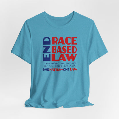END RACE BASED LAW Canada Blue Red T-Shirt Short Sleeve