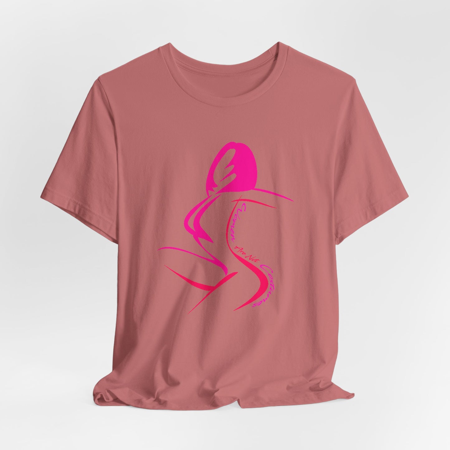 Women Are Not Costumes T-Shirt Short Sleeve