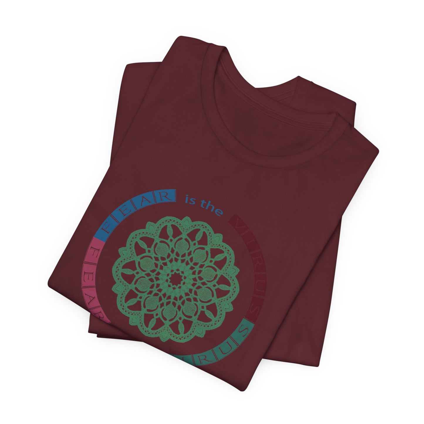 Fear Is The Virus 2 T-Shirt Short Sleeve