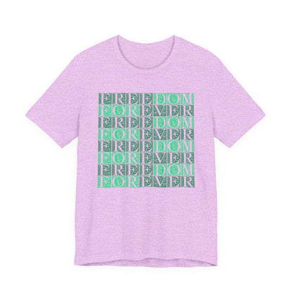 Freedom Forever T-Shirt Short Sleeve