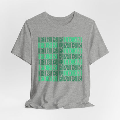 Freedom Forever T-Shirt Short Sleeve