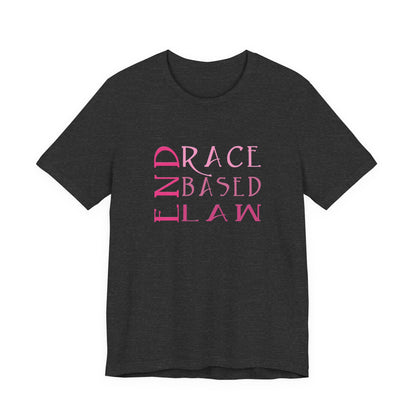 END RACE BASED LAW Slim Pink T-Shirt Short Sleeve