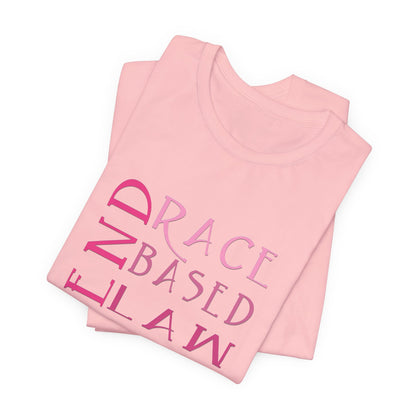 END RACE BASED LAW Slim Pink T-Shirt Short Sleeve