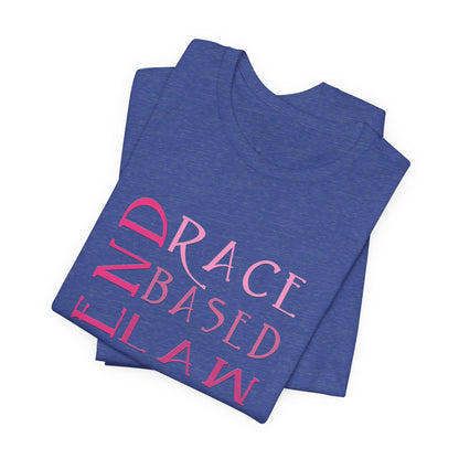 END RACE BASED LAW Slim Pink T-Shirt Short Sleeve