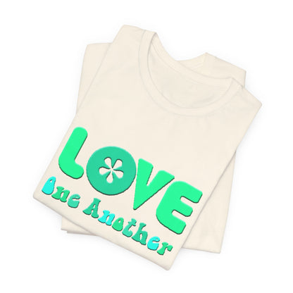 Love One Another Teal T-Shirt Short Sleeve
