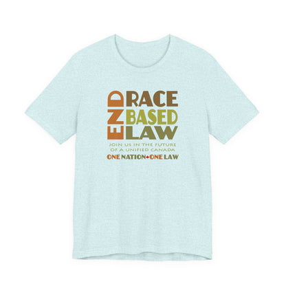 END RACE BASED LAW Canada Earth Tones T-Shirt Short Sleeve