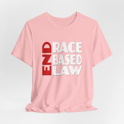 END RACE BASED LAW  Red White T-Shirt Short Sleeve