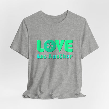 Love One Another Teal T-Shirt Short Sleeve