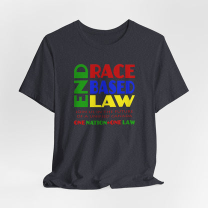 END RACE BASED LAW Canada Crayon Colours T-Shirt Short Sleeve