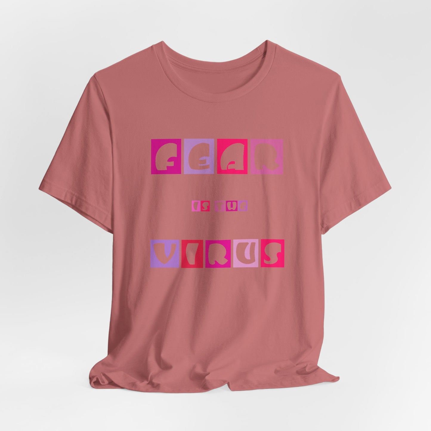 Fear Is The Virus 6 T-Shirt Short Sleeve