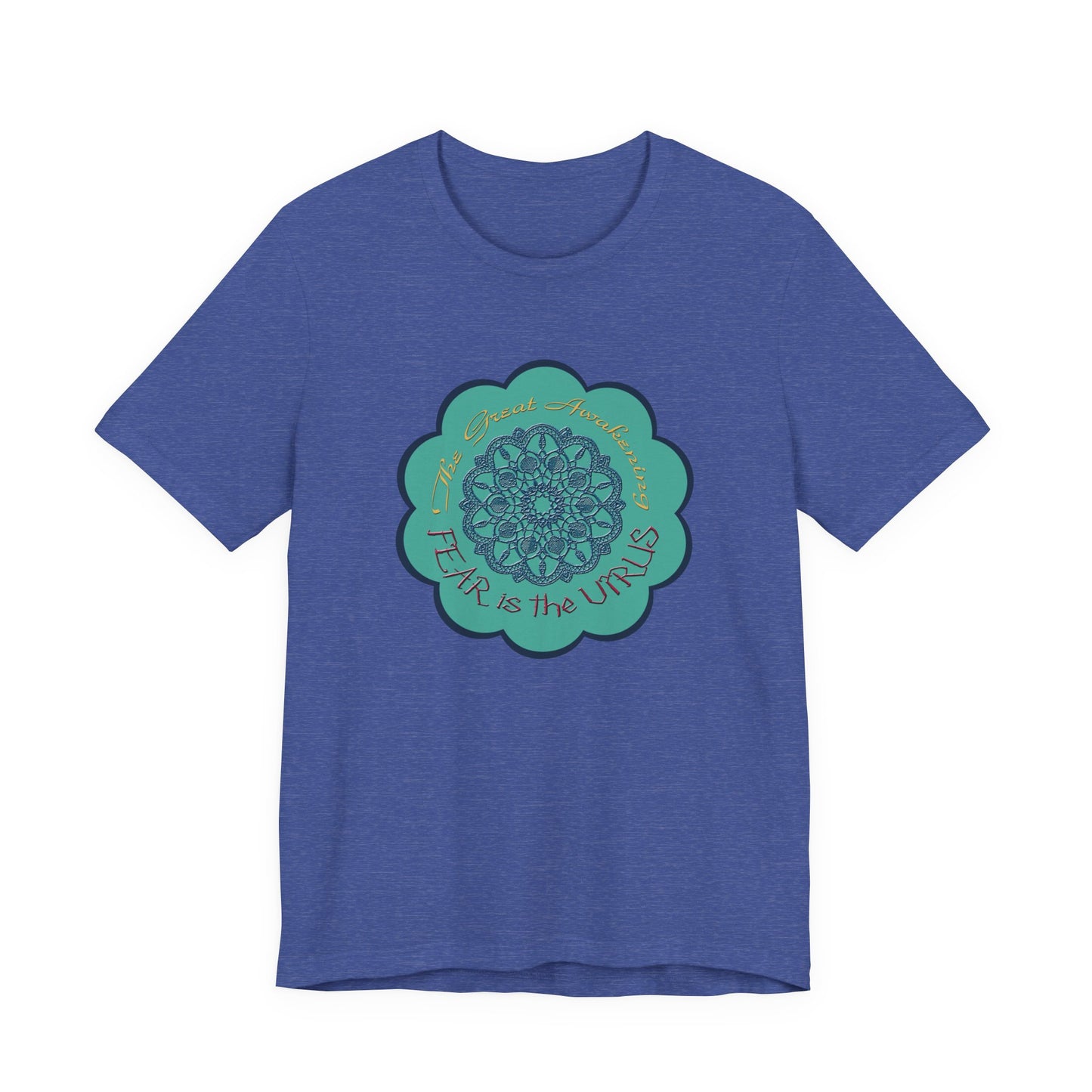 Fear Is The Virus 4 T-Shirt Short Sleeve