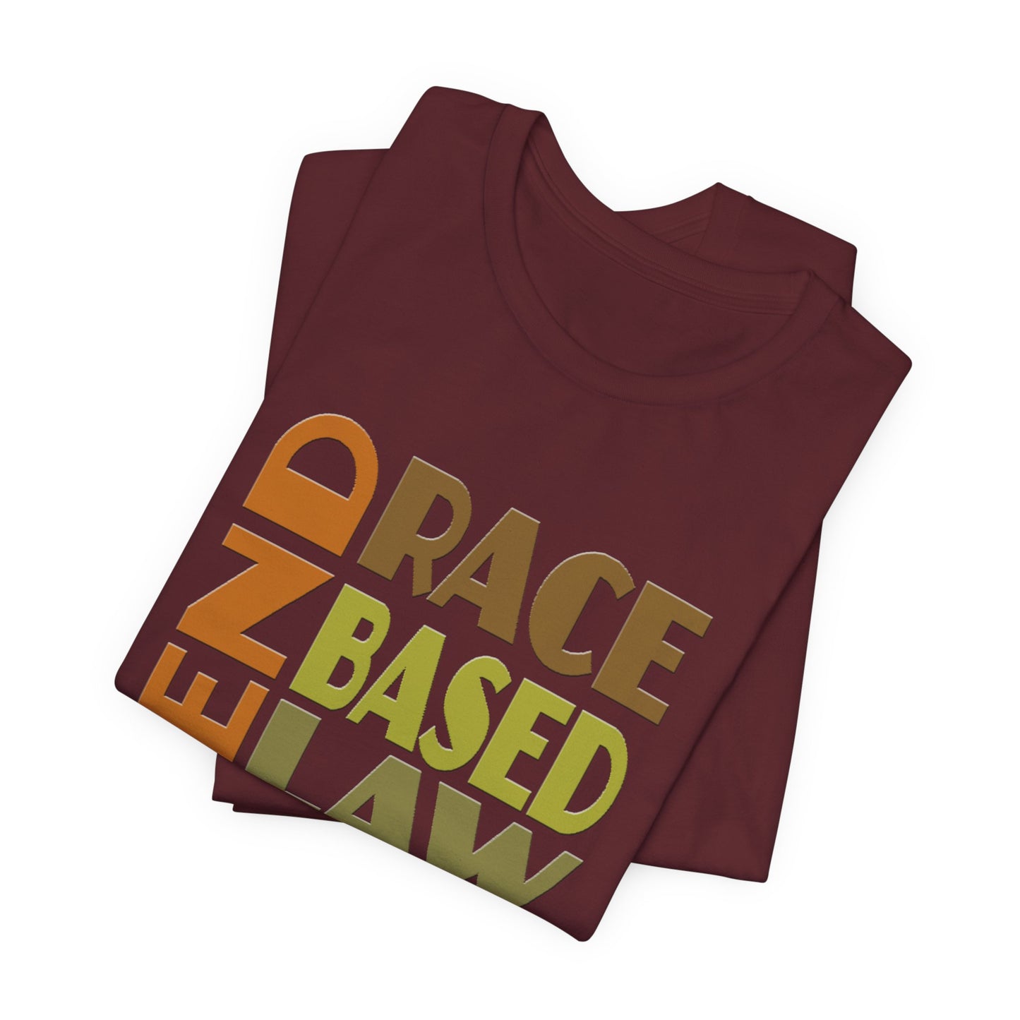 END RACE BASED LAW Earth Tones T-Shirt Short Sleeve