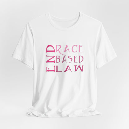 END RACE BASED LAW Slim Pink T-Shirt Short Sleeve