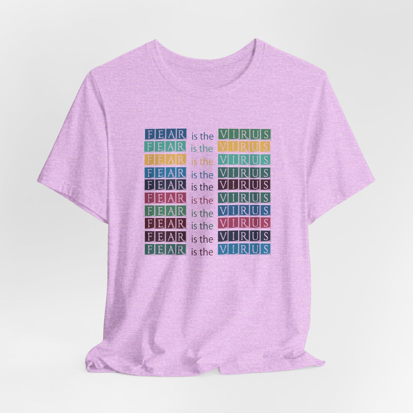 Fear Is The Virus 3 (front and back) T-Shirt Short Sleeve