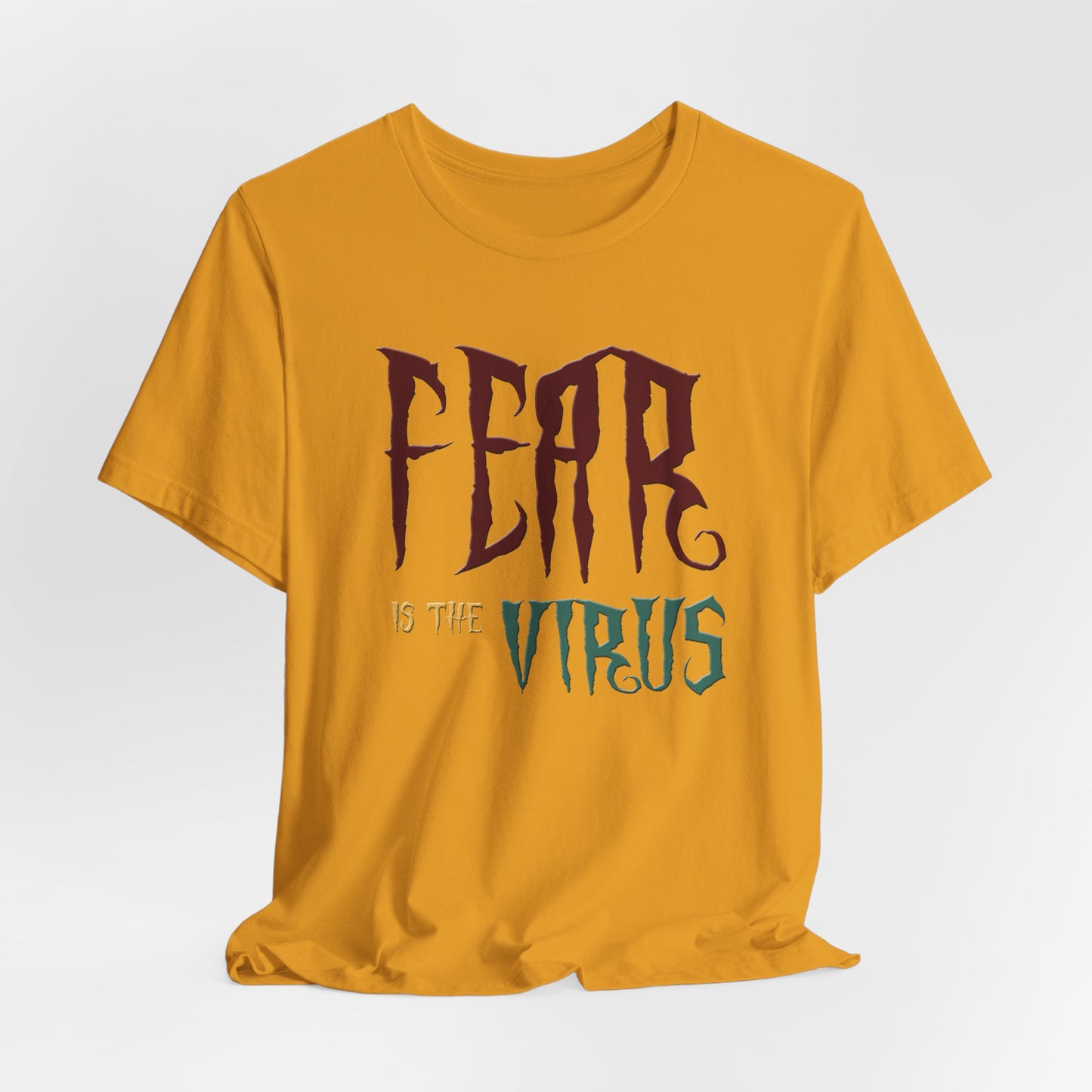 Fear Is The Virus 1 (front) 2 (back) T-Shirt Short Sleeve