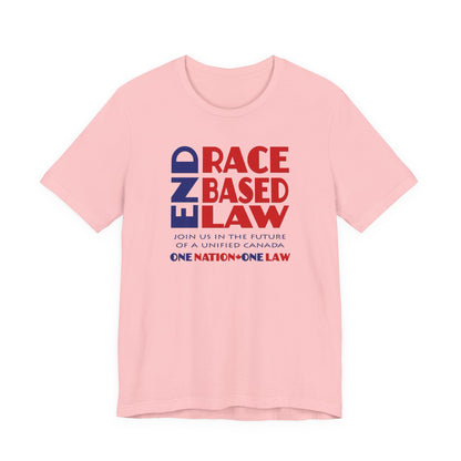 END RACE BASED LAW Canada Blue Red T-Shirt Short Sleeve