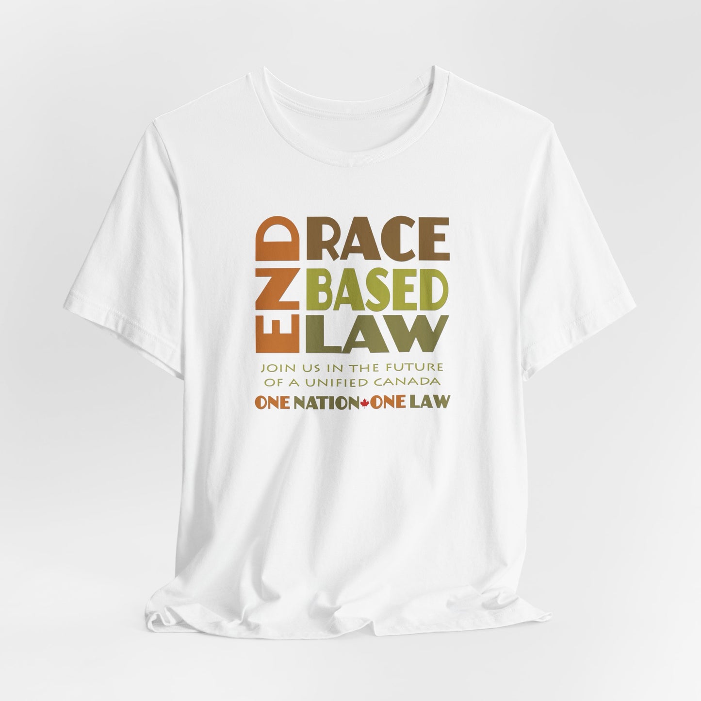 END RACE BASED LAW Canada Earth Tones T-Shirt Short Sleeve