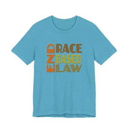 END RACE BASED LAW Earth Tones T-Shirt Short Sleeve