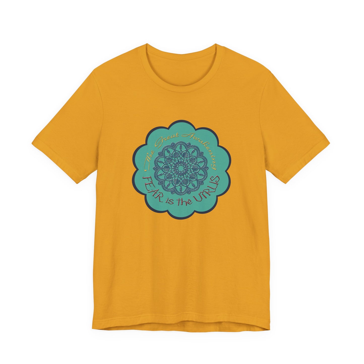 Fear Is The Virus 4 T-Shirt Short Sleeve