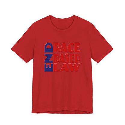 END RACE BASED LAW Blue Red T-Shirt Short Sleeve