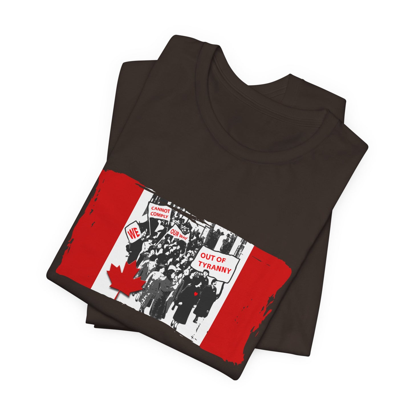 We Cannot Comply Our Way Our Of Tyranny  T-Shirt Short Sleeve