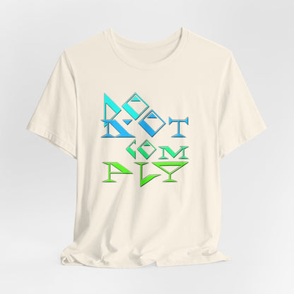 Do Not Comply T-Shirt Short Sleeve