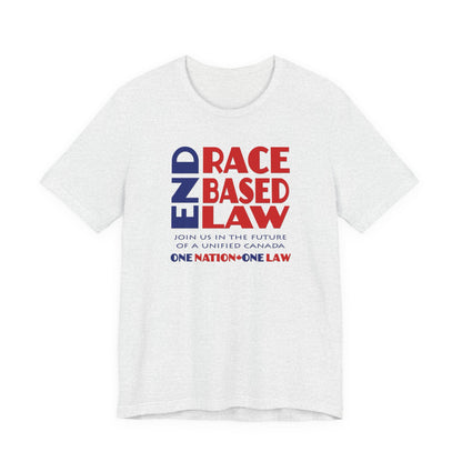 END RACE BASED LAW Canada Blue Red T-Shirt Short Sleeve