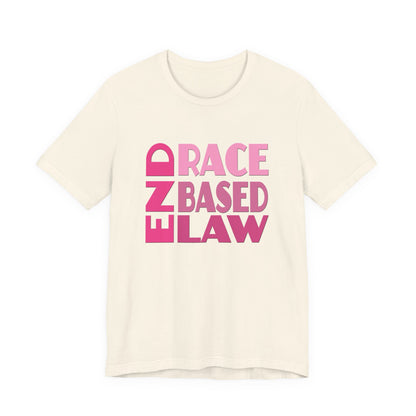 END RACE BASED LAW Pink T-Shirt Short Sleeve