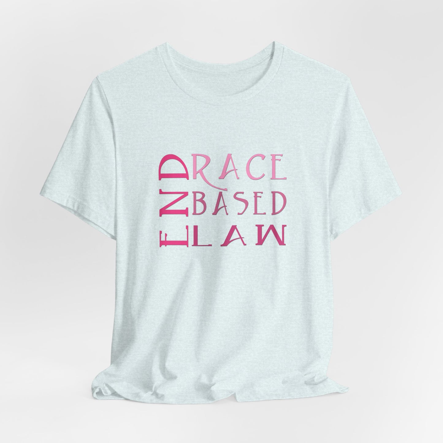 END RACE BASED LAW Slim Pink T-Shirt Short Sleeve