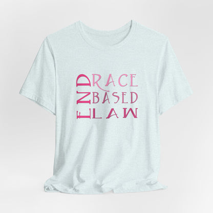 END RACE BASED LAW Slim Pink T-Shirt Short Sleeve