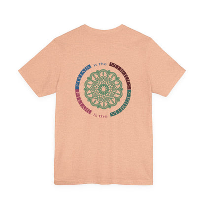 Fear Is The Virus 1 (front) 2 (back) T-Shirt Short Sleeve