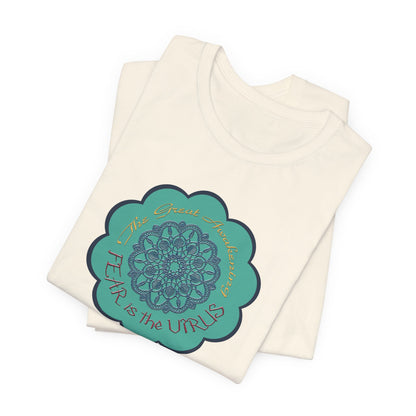 Fear Is The Virus 4 (front) 9 (back) T-Shirt Short Sleeve
