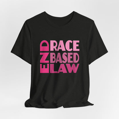 END RACE BASED LAW Pink T-Shirt Short Sleeve