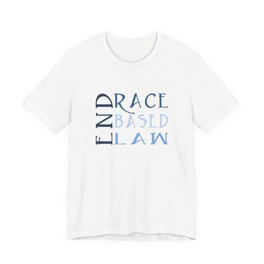 END RACE BASED LAW  Slim Blue T-Shirt Short Sleeve