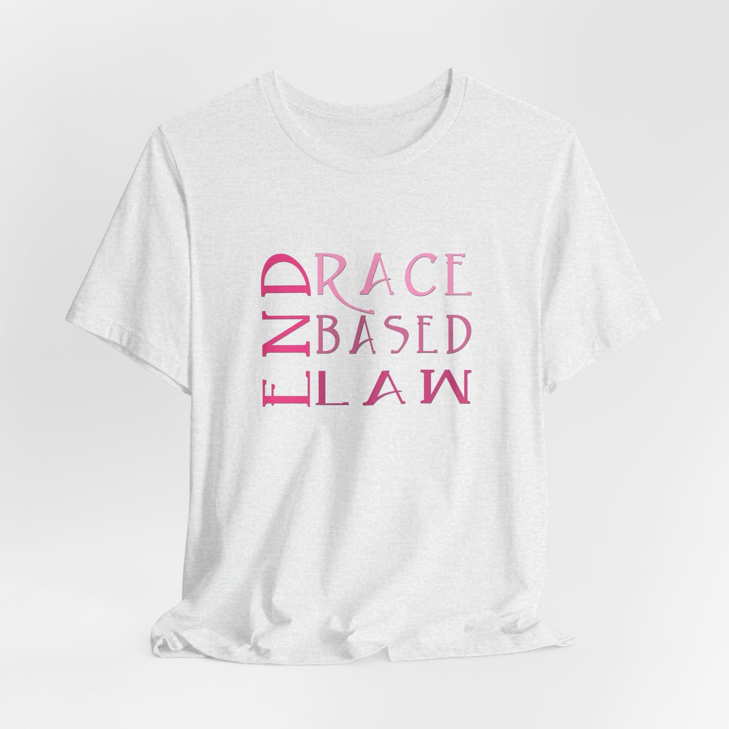 END RACE BASED LAW Slim Pink T-Shirt Short Sleeve