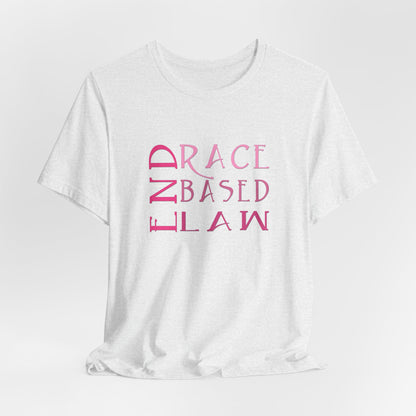 END RACE BASED LAW Slim Pink T-Shirt Short Sleeve