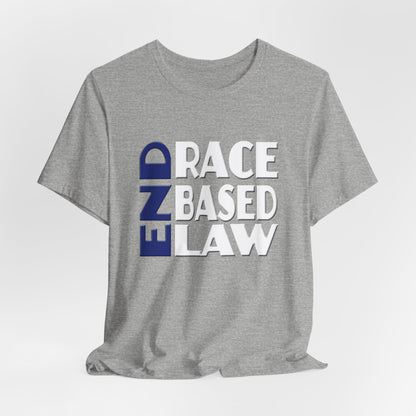 END RACE BASED LAW Blue White T-Shirt Short Sleeve