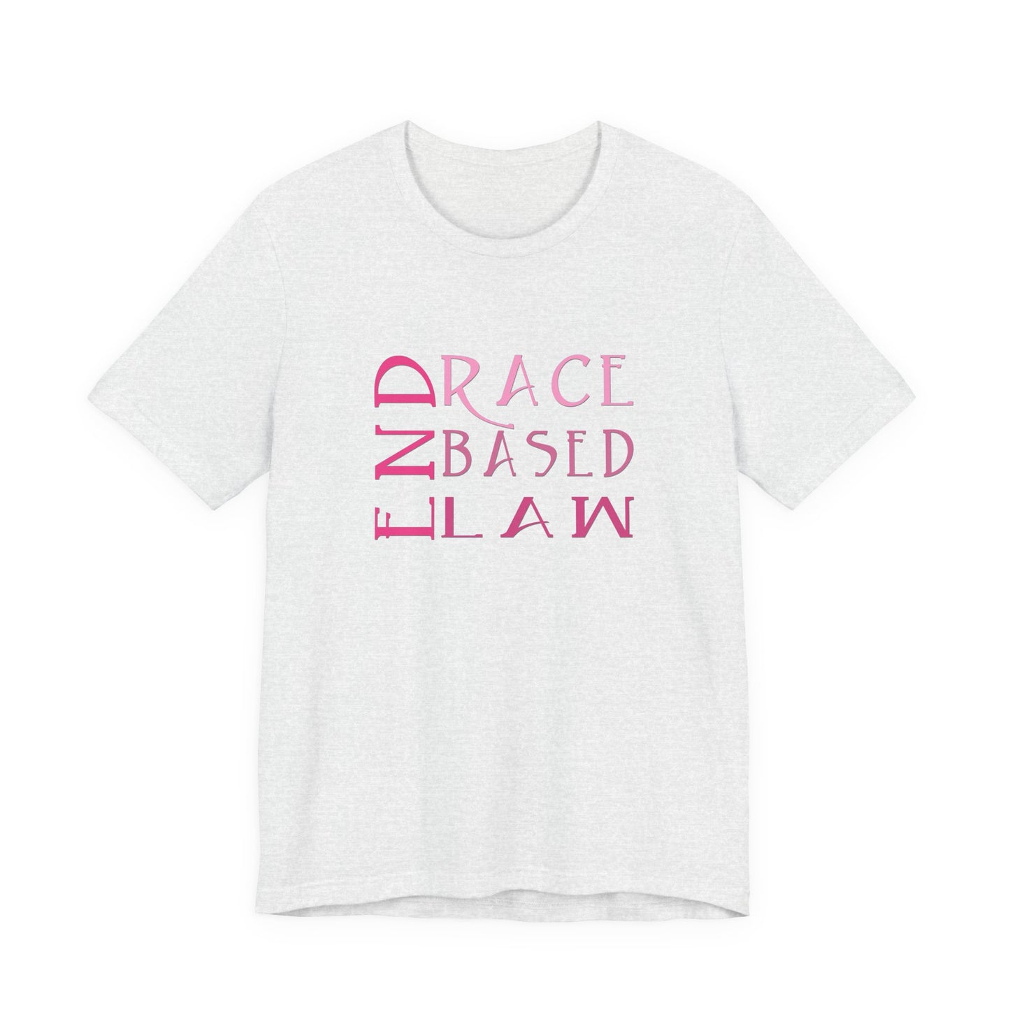 END RACE BASED LAW Slim Pink T-Shirt Short Sleeve
