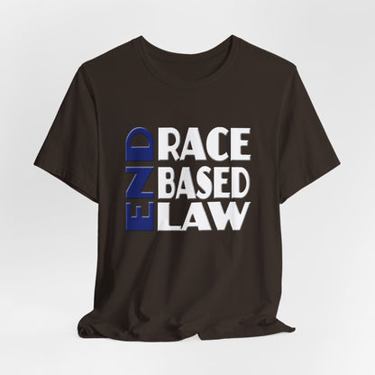 END RACE BASED LAW Blue White T-Shirt Short Sleeve
