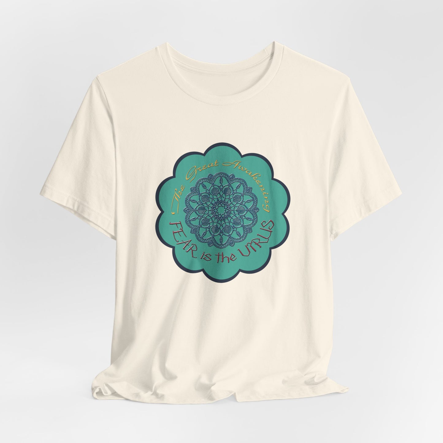 Fear Is The Virus 4 T-Shirt Short Sleeve