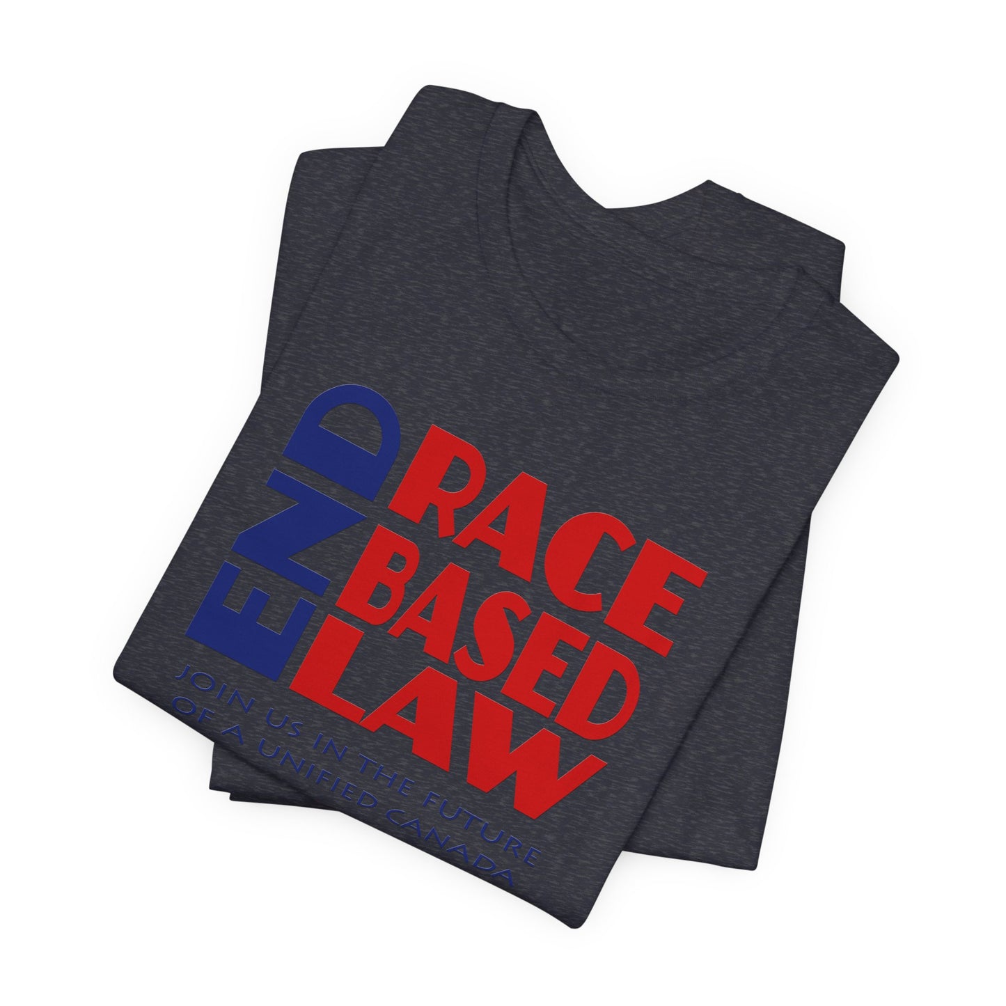END RACE BASED LAW Canada Blue Red T-Shirt Short Sleeve