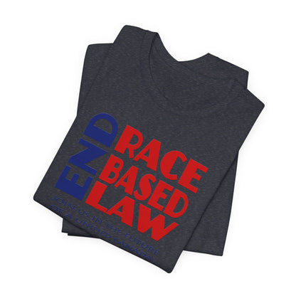 END RACE BASED LAW Canada Blue Red T-Shirt Short Sleeve