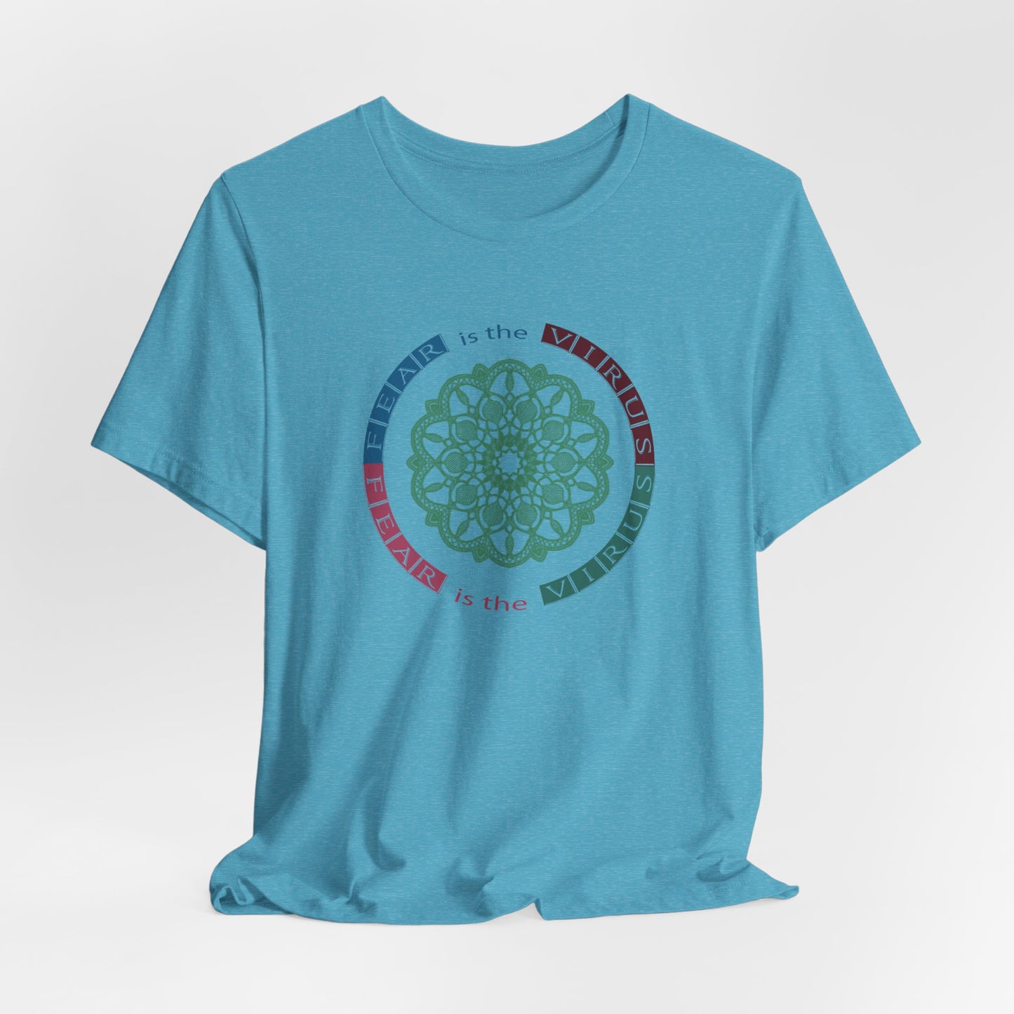 Fear Is The Virus 2 T-Shirt Short Sleeve