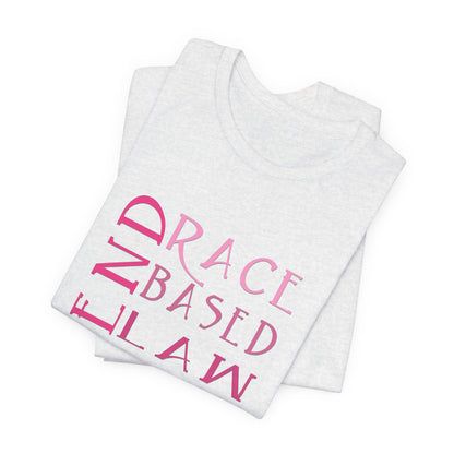 END RACE BASED LAW Slim Pink T-Shirt Short Sleeve