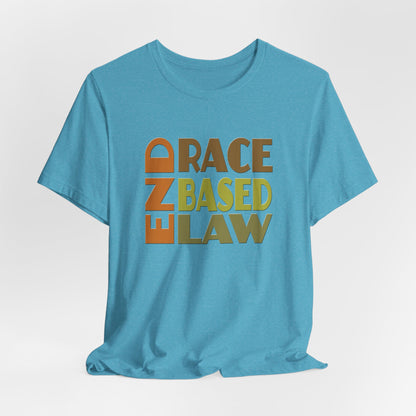 END RACE BASED LAW Earth Tones T-Shirt Short Sleeve