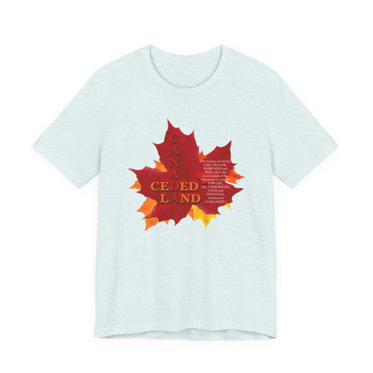 Canada Ceded Land T-Shirt Short Sleeve