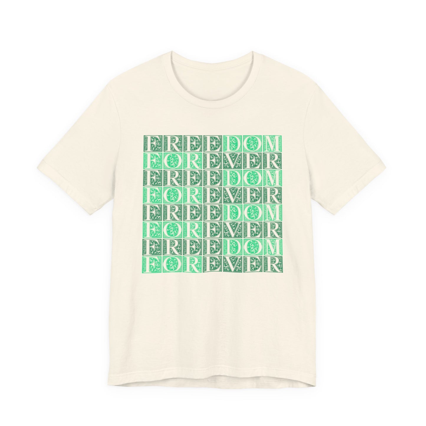 Freedom Forever T-Shirt Short Sleeve