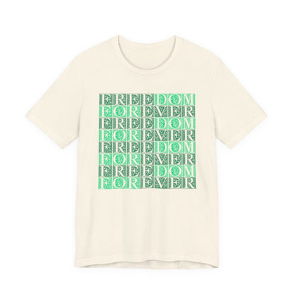 Freedom Forever T-Shirt Short Sleeve