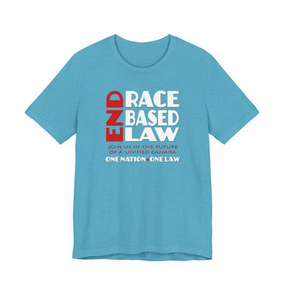 END RACE BASED LAW Canada Red White T-Shirt Short Sleeve