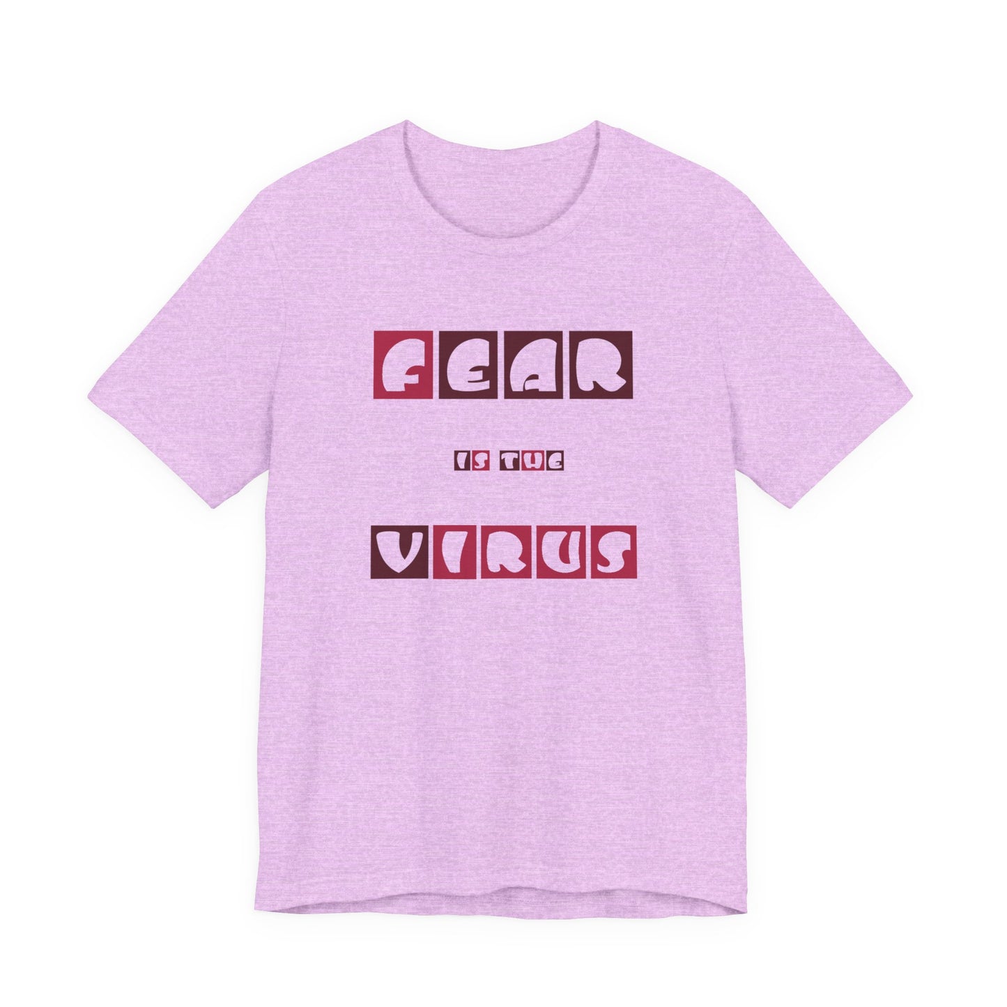 Fear Is The Virus 7 T-Shirt Short Sleeve